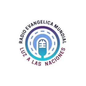 Radio Evangélica Mundial Radio Evangélica Mundial, Luz a Las Naciones